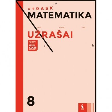 Algirdas Ališauskas, Laima Daukšytė-Koncevičienė, Odeta Janušaitienė. Matematika. Užrašai 8 klasei, serija Atrask