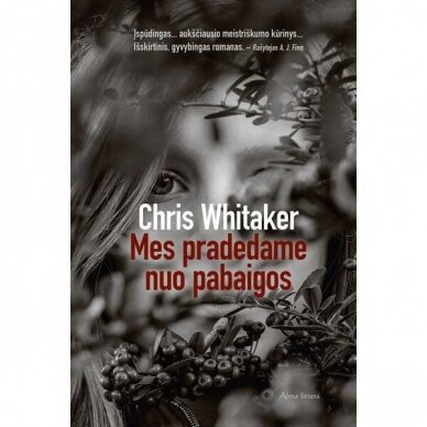 Chris Whitaker. Mes pradedame nuo pabaigos