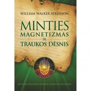 Minties magnetizmas ir traukos dėsnis.  Williamas Walkeris Atkinsonas