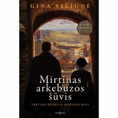 Mirtinas arkebūzos šūvis. Gina Viliūnė