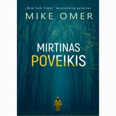 Mirtinas poveikis. Mike Omer