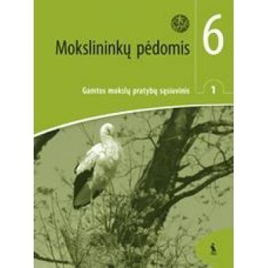 Daiva Sevalneva, Elena Motiejūnienė, Genovaitė Vitalienė. Mokslininkų pėdomis. 1-asis gamtos mokslų pratybų sąsiuvinis 6 klasei