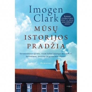 Mūsų istorijos pradžia. Imogen Clark