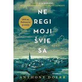 Neregimoji šviesa. Anthony Doerr