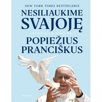 Austen Ivereigh, Jorge Mario Bergoglio, popiežius Pranciškus. Nesiliaukime svajoję