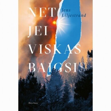 Net jei viskas baigsis. Jens Liljestrand