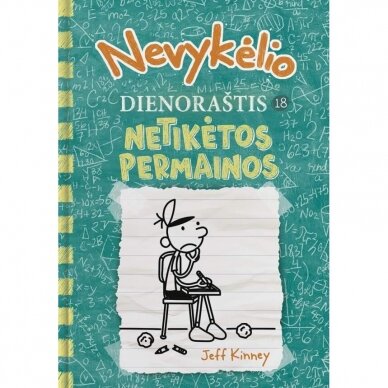 Nevykėlio dienoraštis 18. Netikėtos permainos.  Jeff Kinney