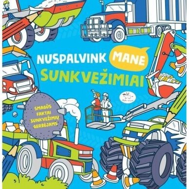 Nuspalvink mane. Sunkvežimiai