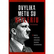 Otto Dietrich. Dvylika metų su Hitleriu