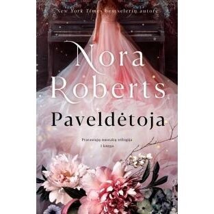 Paveldėtoja. Nora Roberts