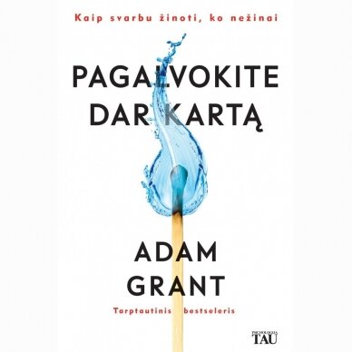 Pagalvokite dar kartą. Adam Grant