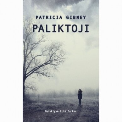 Paliktoji. Patricia Gibney