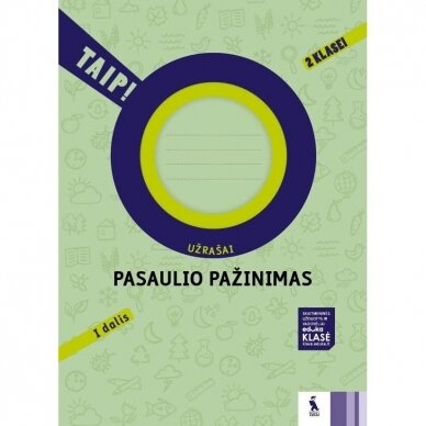 Aušra Žemgulienė, Rita Makarskaitė Petkevičienė, Violeta Varnagirienė. Pasaulio pažinimas. Užrašai 2 klasei, 1 dalis. Serija TAIP!