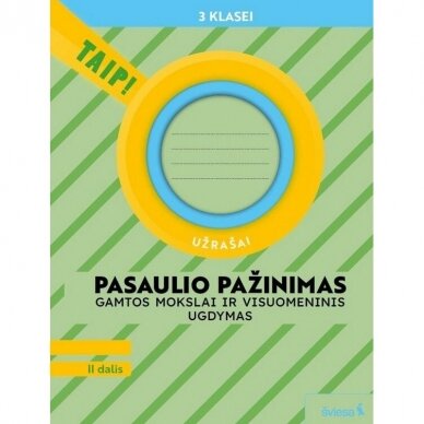 Pasaulio pažinimas 3kl/2 dalis(2022) TAIP! Užrašai