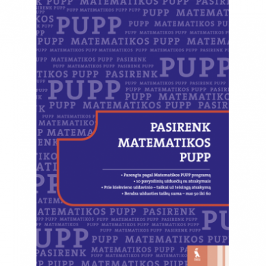 Pasirenk matematikos PUPP. Irma Gecevičiūtė, Irma Zaveckaitė, Laura Šlenderytė, Vilma Lenkaitytė