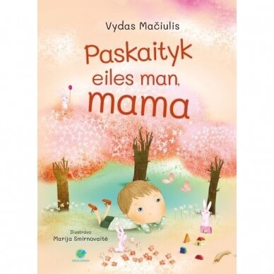 Paskaityk eiles man, mama. Vydas Mačiulis