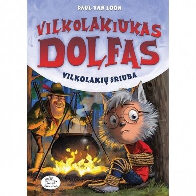 Paul van Loon. Vilkolakiukas Dolfas. Vilkolakių sriuba