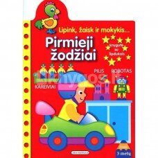 Pirmieji žodžiai. Lipink, žaisk, mokykis...