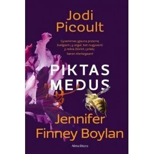 Piktas medus. odi Picoult, Jennifer Finney Boylan