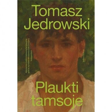 Plaukti tamsoje. Tomasz Jedrowski