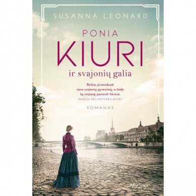 Susanna Leonard. Ponia Kiuri ir svajonių galia