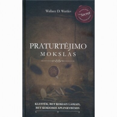 Praturtėjimo mokslas. Wallace D. Wattles