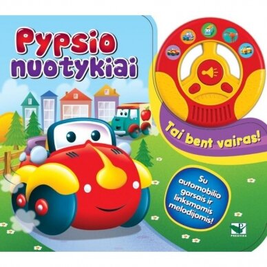 Pypsio nuotykiai.Tai bent vairas