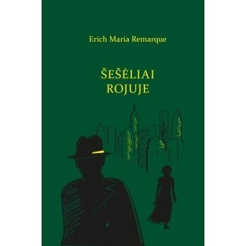 Šešėliai rojuje. Erich Maria Remarque