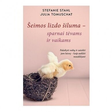 Julia Tomuschat, Stefanie Stahl. Šeimos lizdo šiluma- sparnai tėvams ir vaikams (Kopija)