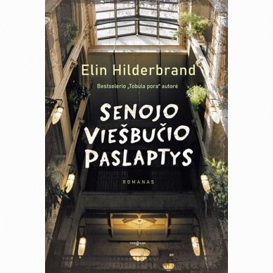 Senojo viešbučio paslaptys. Elin Hilderbrand