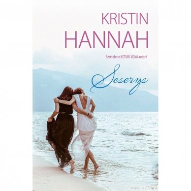 Kristin Hannah. Seserys