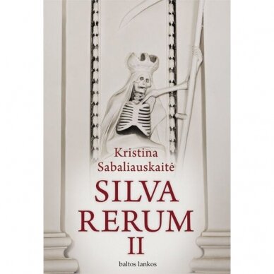 Silva Rerum II. Kristina Sabaliauskaitė