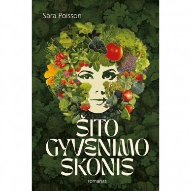 Šito gyvenimo skonis. Sara Poisson