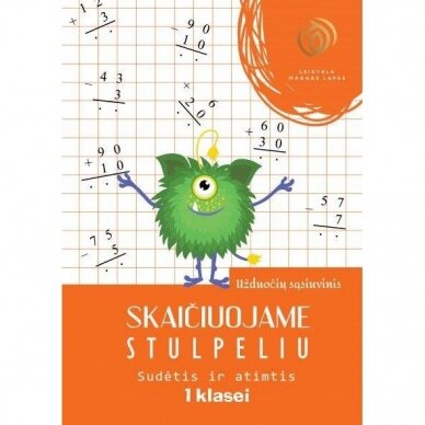 Skaičiuojame stulpeliu. Sudėtis ir atimtis 1 klasei užduočių sąsiuvinis. Reda Jaseliūnienė