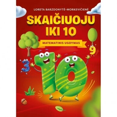 Skaičiuoju iki 10. Matematinis ugdymas. Loreta Barzdonytė-Morkevičienė