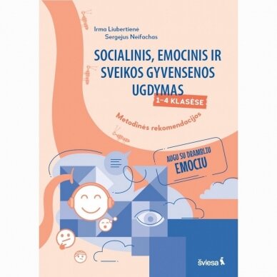 Socialinis, emocinis ir sveikos gyvensenos ugdymas 1-4 kl.Augu su drambliu Emociu.