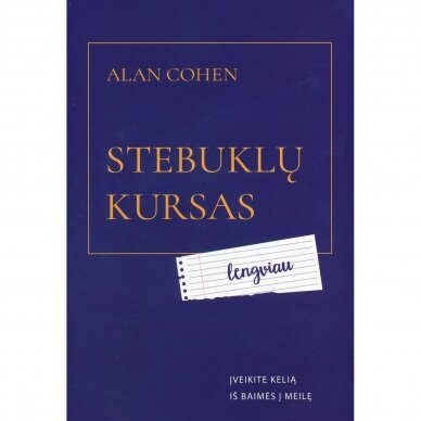 Stebuklų kursas lengviau. Alan Cohen