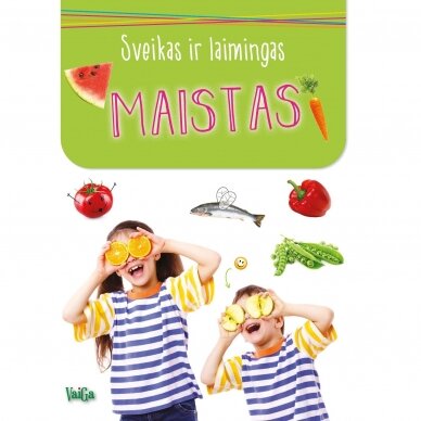 Sveikas ir laimingas. Maistas