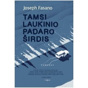 Tamsi laukinio padaro širdis. Joseph Fasano