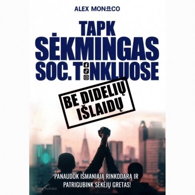 Tapk sėkmingas socialiniuose tinkluose be didelių išlaidų. Alex Monaco