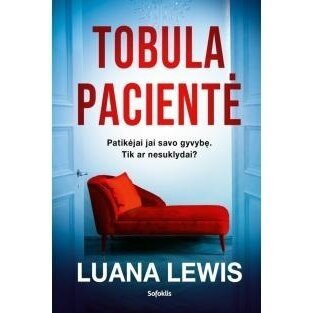 Tobula pacientė. Luana Lewis