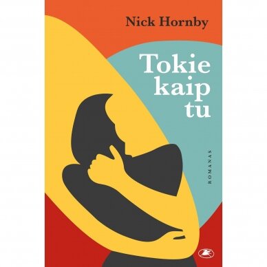 Nick Hornby. Tokie kaip tu