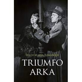 Triumfo arka. Erichas Marija Remarkas