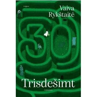 Trisdešimt. Vaiva Rykštaitė