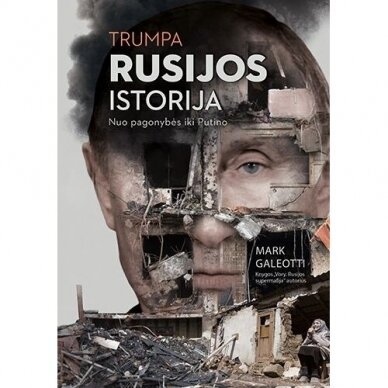 Trumpa Rusijos istorija. Mark Galeotti