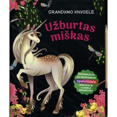 Užburtas miškas. Gramdymo menas