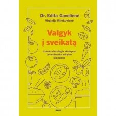 Valgyk į sveikatą. Edita Gavelienė, Virginija Rimkuvienė