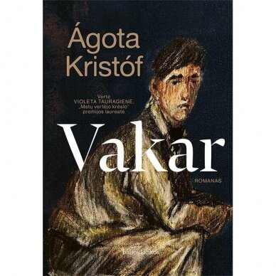 Vakar. Ágota Kristóf