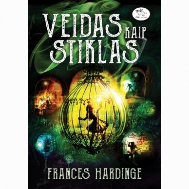 Veidas kaip stiklas. Francis Hardinge