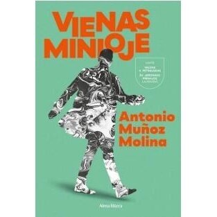 Vienas minioje. Antonio Muñoz Molina